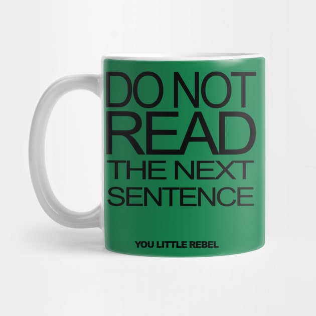 DO NOT READ THE NEXT SENTENCE by Totallytees55